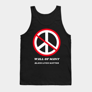 No Peace - Wall of Many by Lara L Tank Top